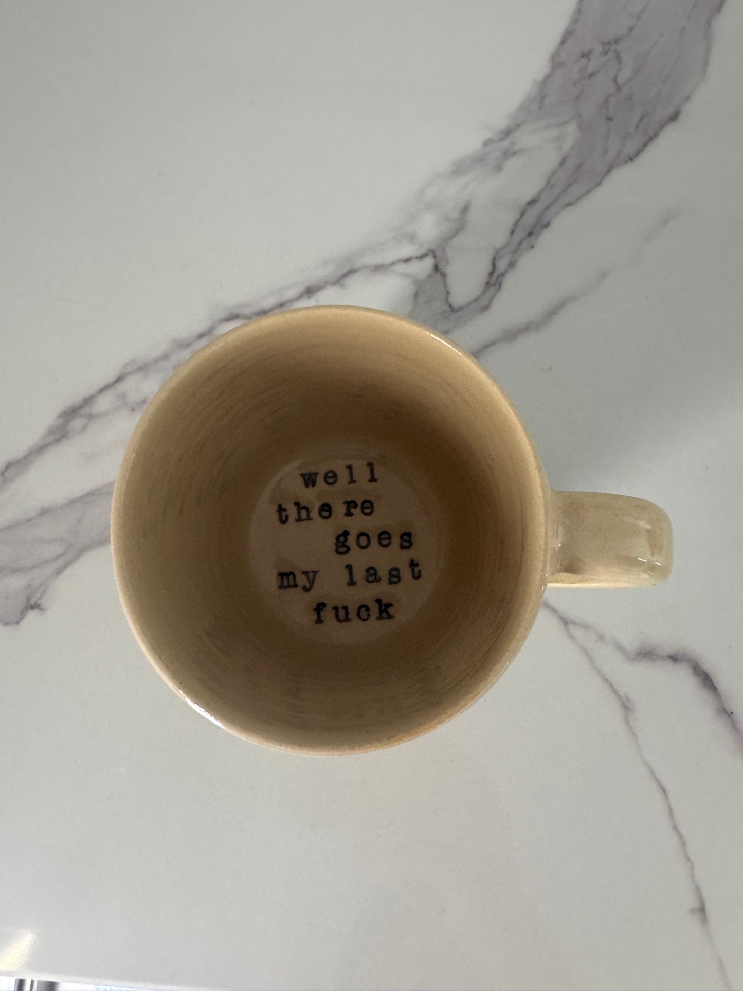 Well There Goes My Last Fuck Handmade Ceramic Mug