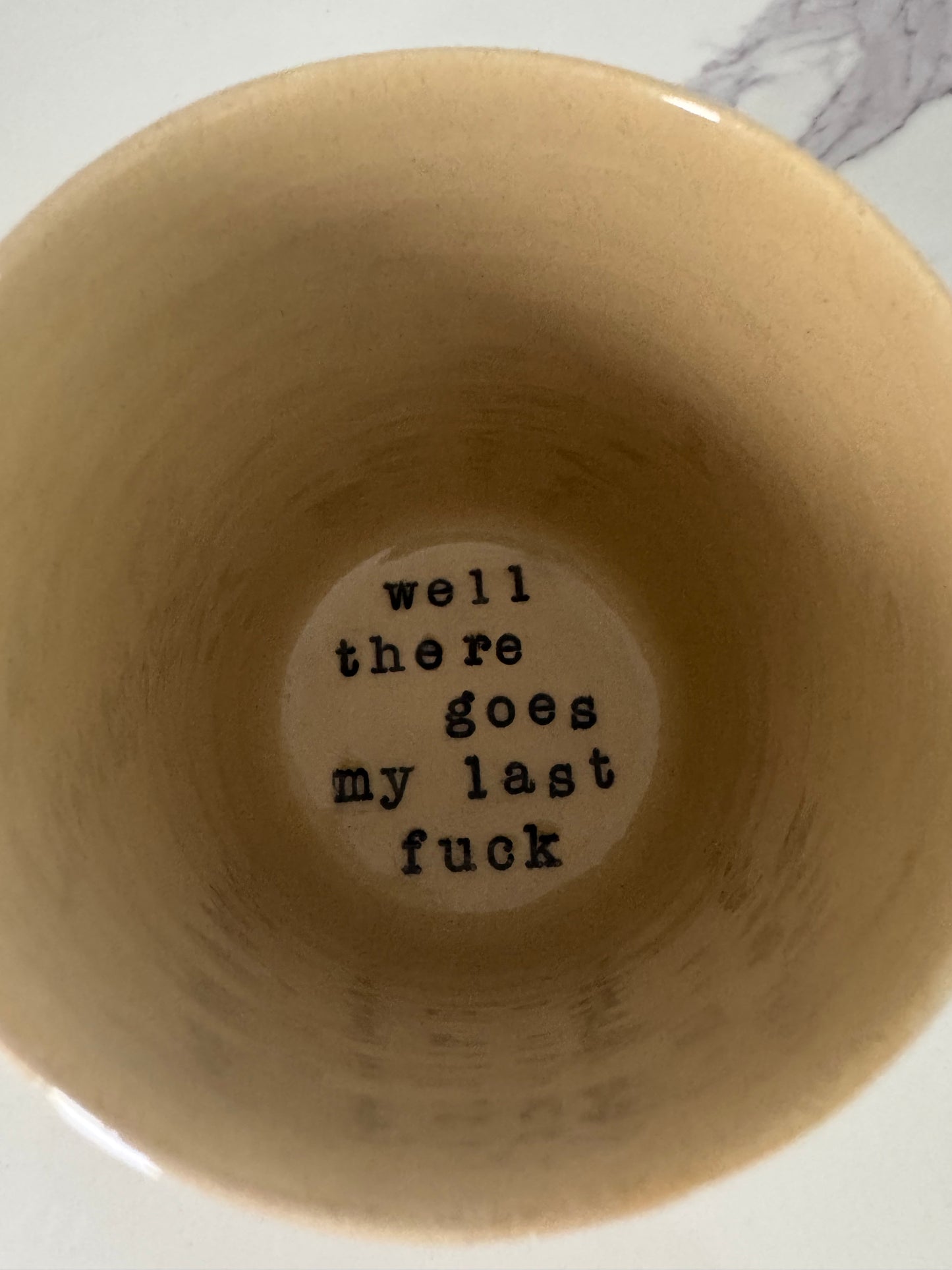 Well There Goes My Last Fuck Handmade Ceramic Mug